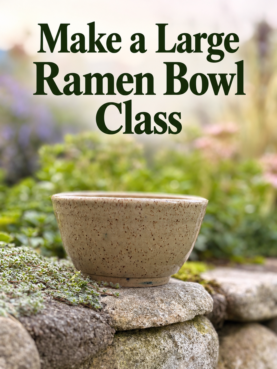 Make a Large Ramen Bowl — October 18